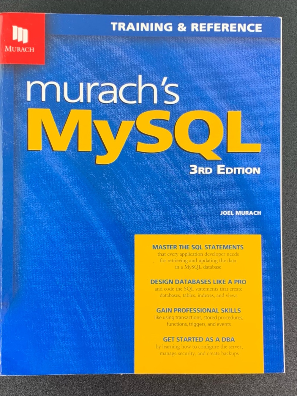 Murach’s MySQL Training & Reference. 3rd Edition. By Joel Murach.